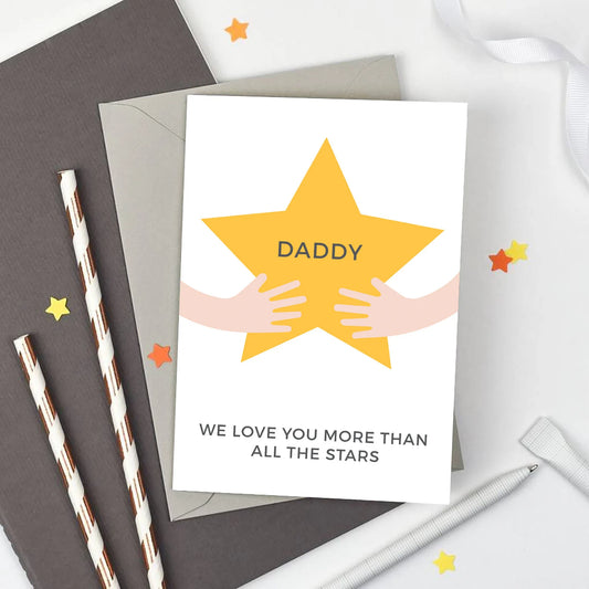 Daddy We Love You More Than All The Stars Card