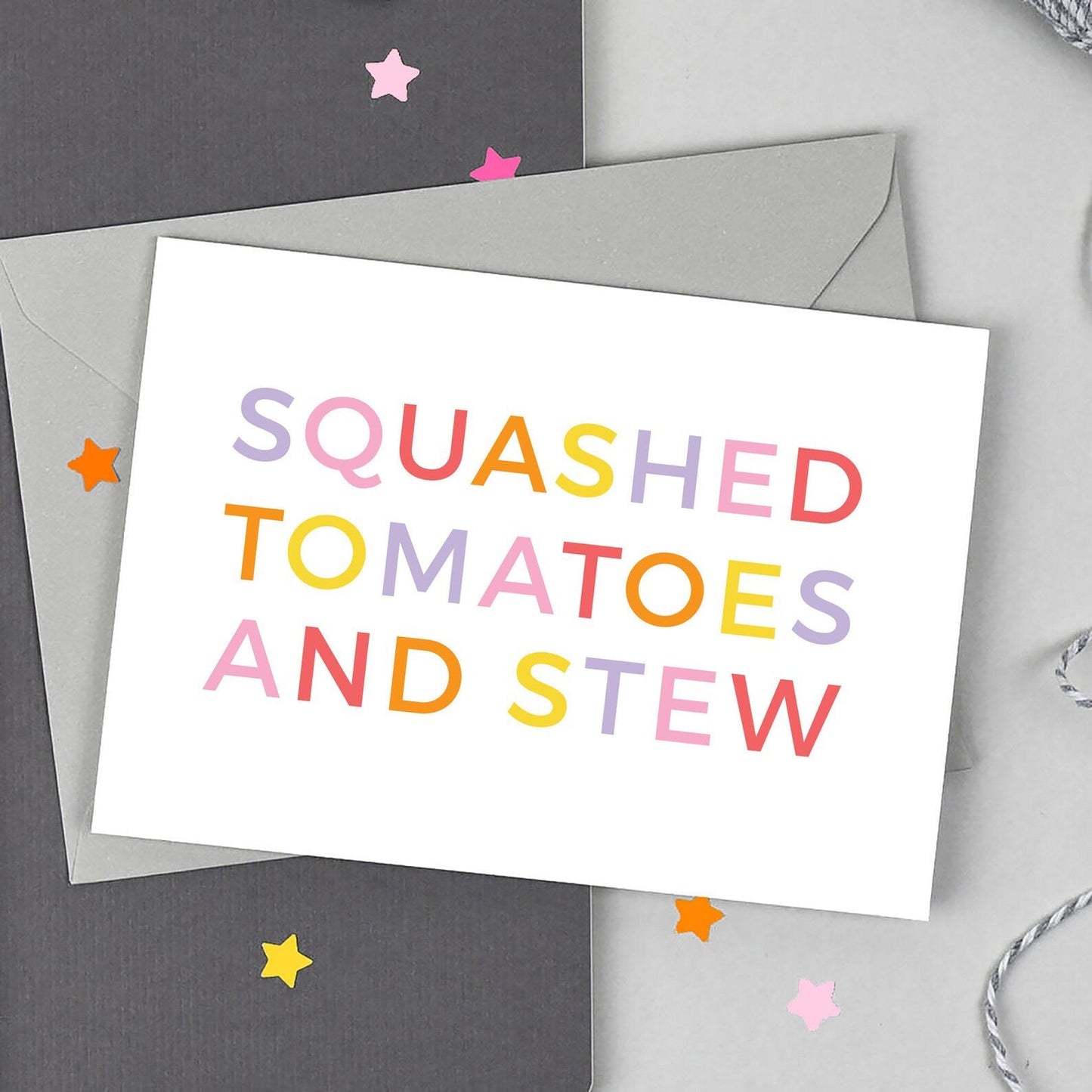 Squashed Tomatoes and Stew Birthday Card