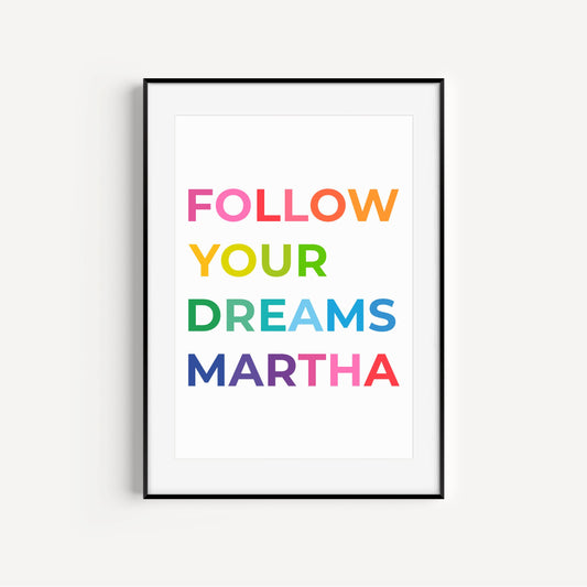 Personalised Follow Your Dreams Print